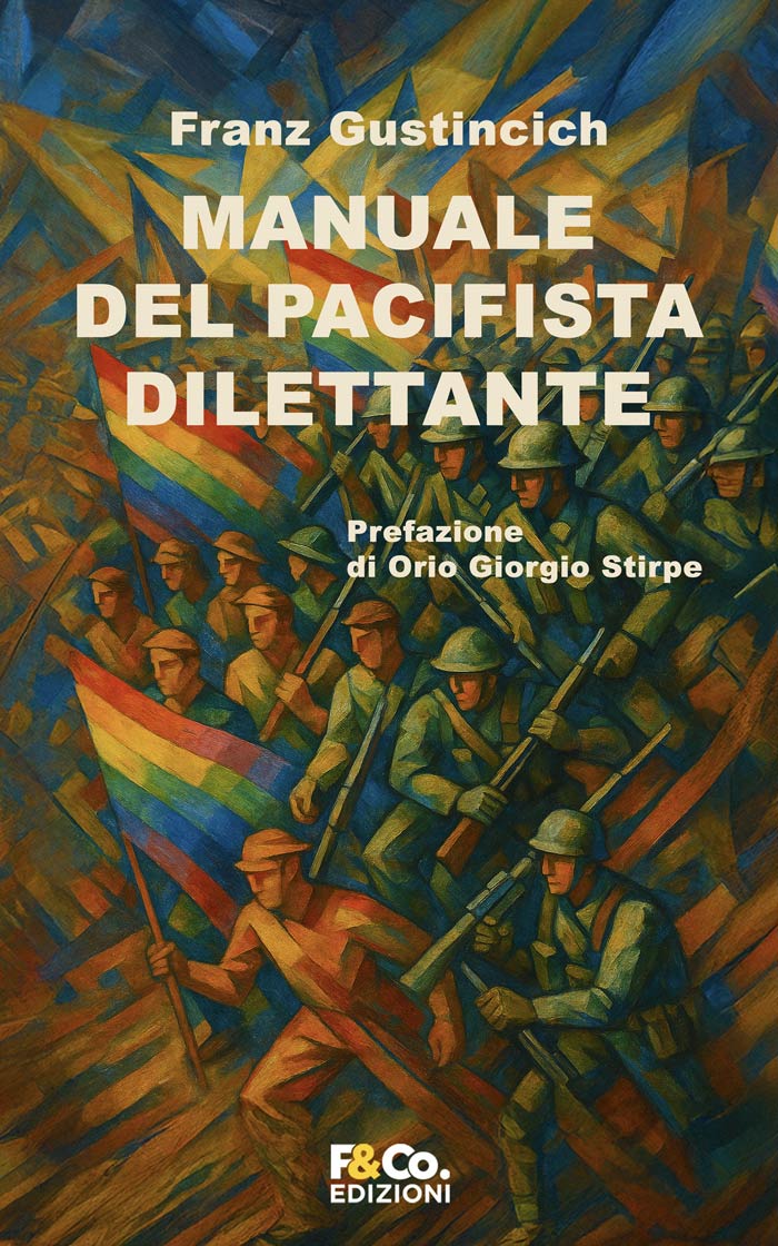 Copertina Manuale del pacifista dilettante - Franz Gustincich